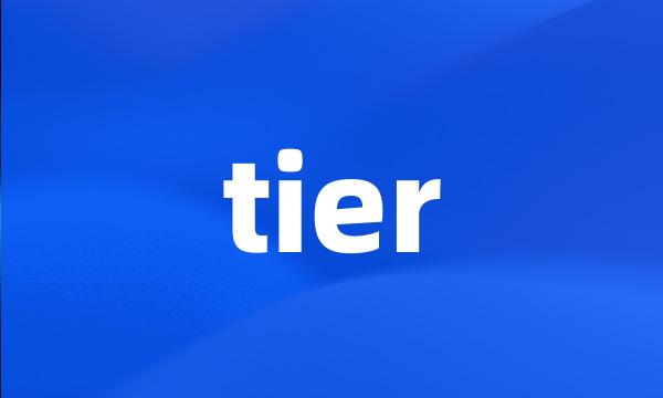tier