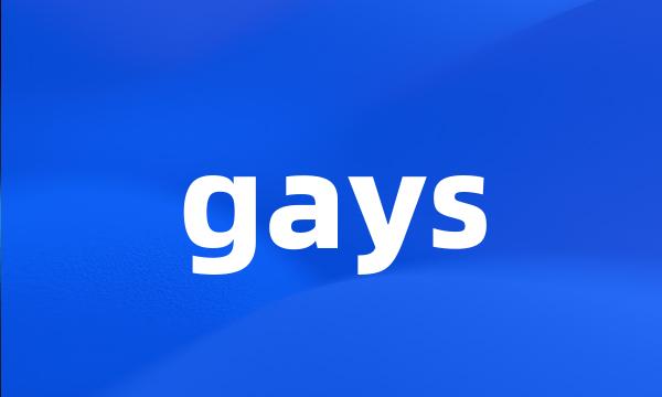 gays