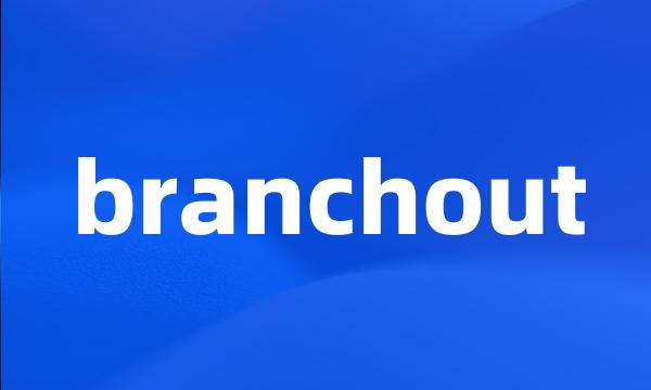branchout