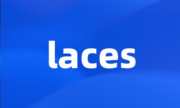 laces