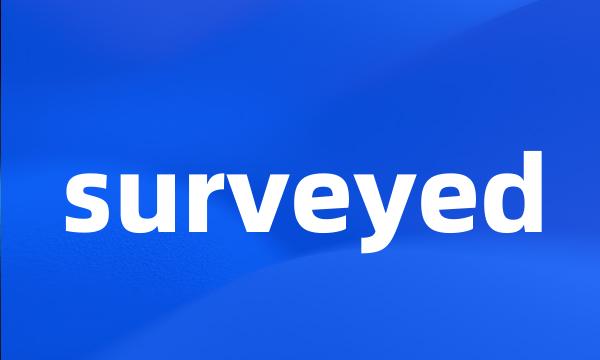 surveyed