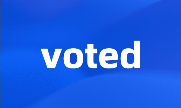 voted