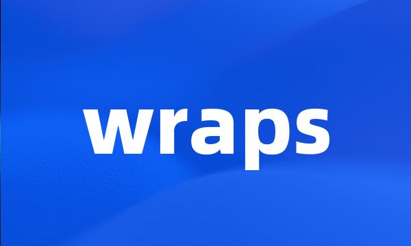wraps