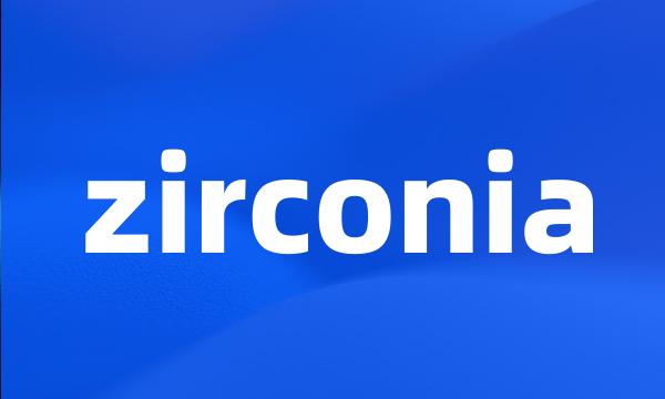 zirconia