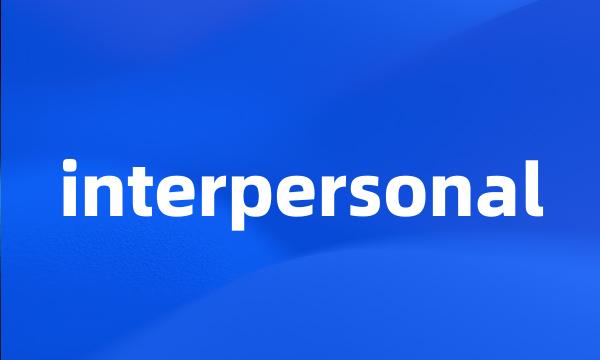 interpersonal