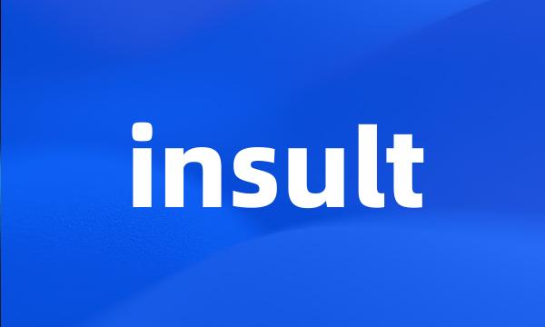 insult