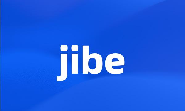 jibe