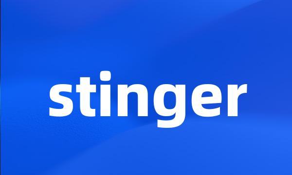 stinger