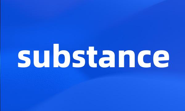 substance
