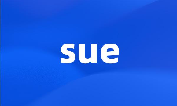 sue