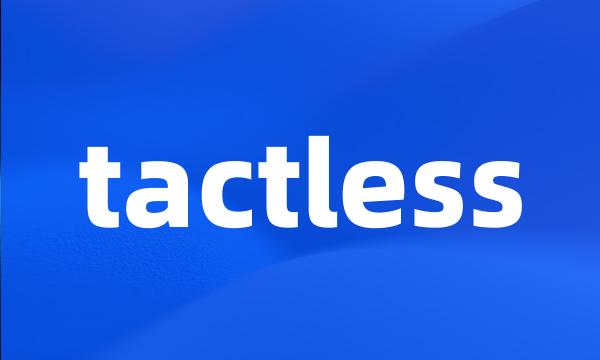 tactless