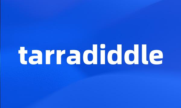 tarradiddle