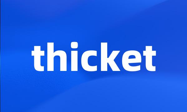 thicket