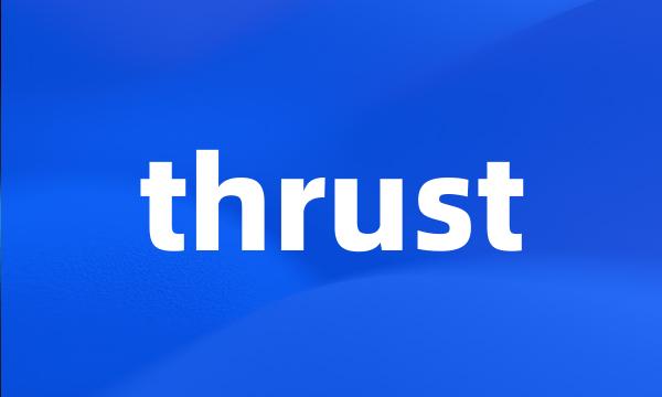 thrust