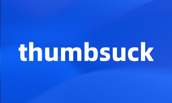 thumbsuck