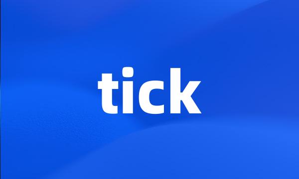 tick