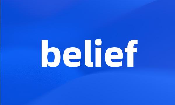 belief