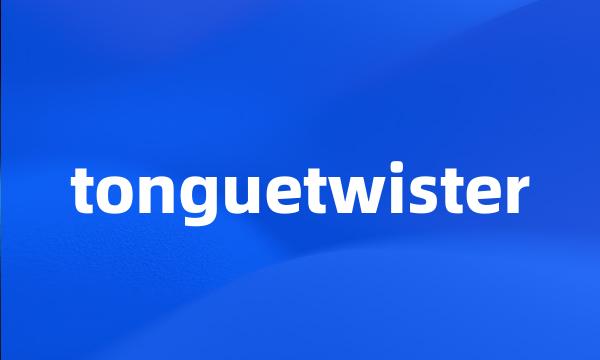 tonguetwister