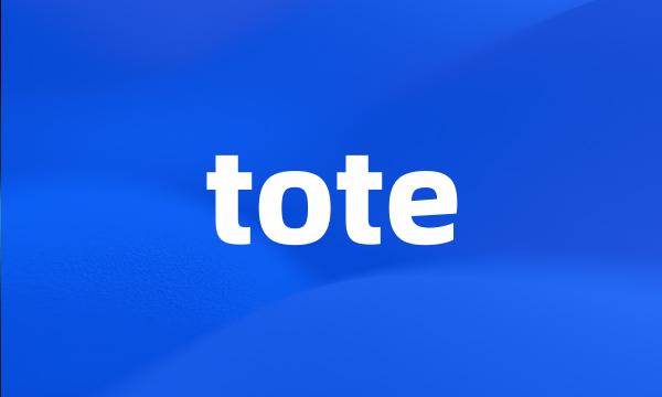 tote