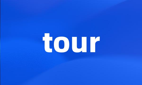tour