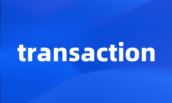 transaction