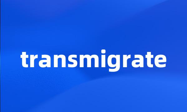 transmigrate