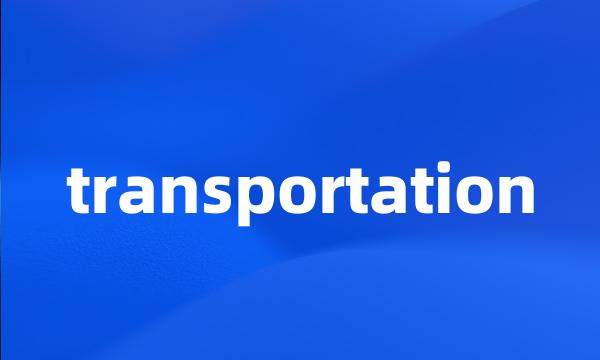 transportation