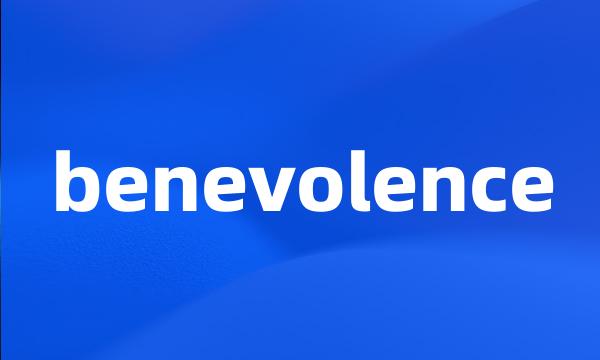 benevolence