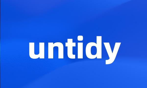 untidy