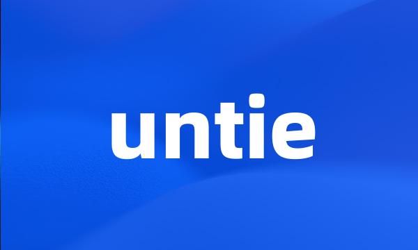 untie