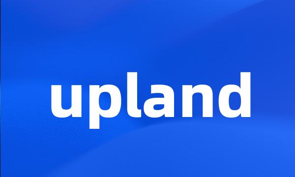 upland