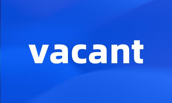 vacant