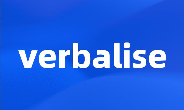 verbalise