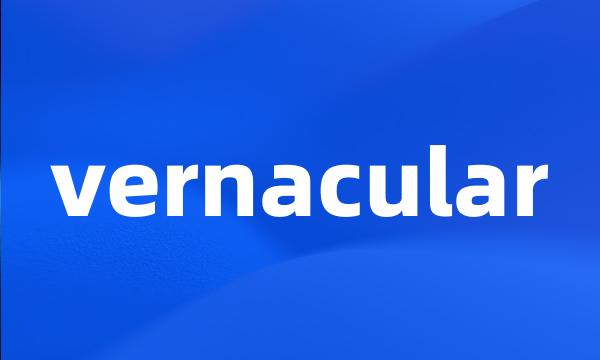 vernacular