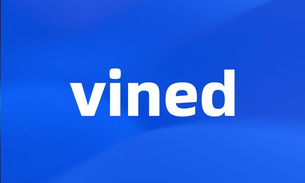 vined