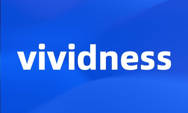 vividness