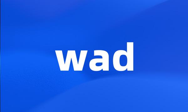 wad