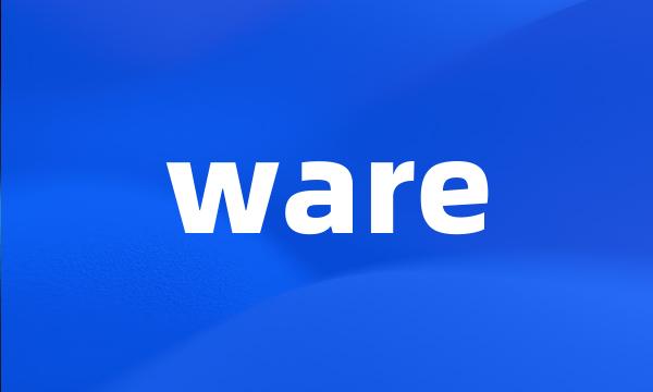 ware