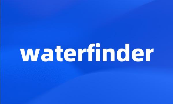 waterfinder