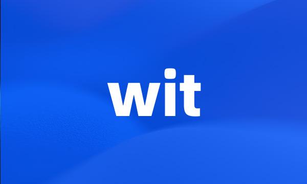 wit