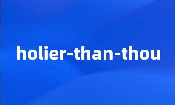 holier-than-thou