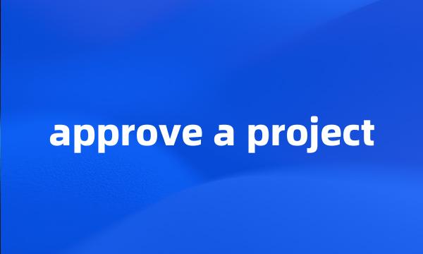 approve a project