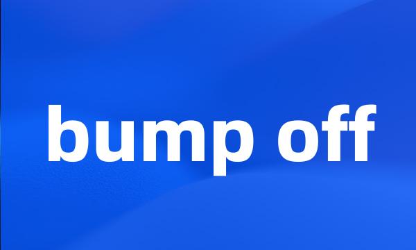 bump off