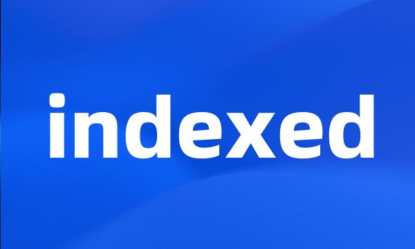 indexed