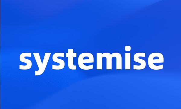 systemise