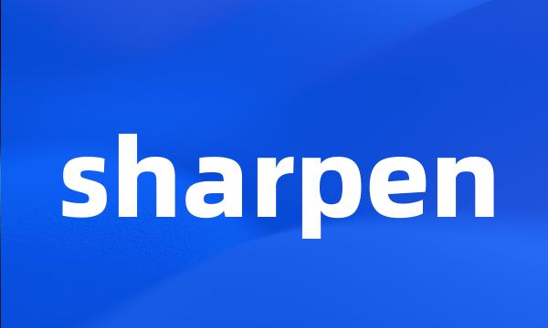 sharpen