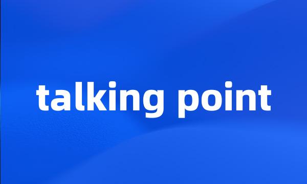talking point