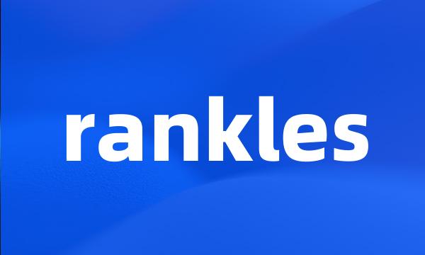 rankles