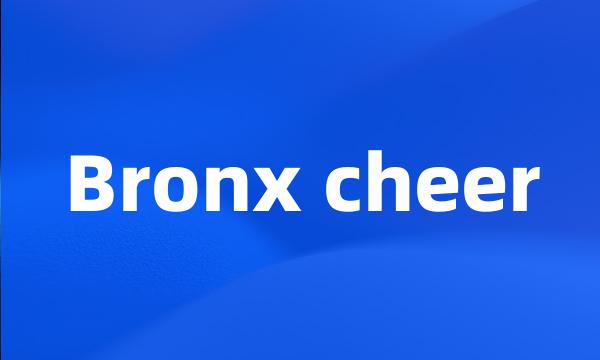 Bronx cheer