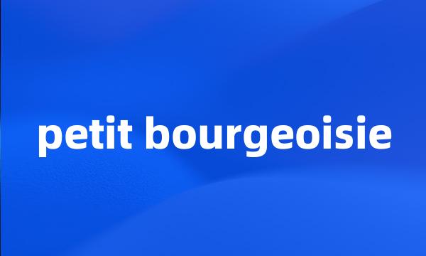 petit bourgeoisie